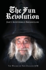 The Fun Revolution: Jack's Adventures in Ideologyland By The Wizard of New Zealand Qsm Cover Image