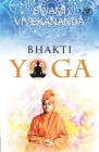 Bhakti Yoga By Swami Vivekananda Cover Image