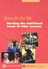 Keep fit for life: Meeting the nutritional needs of older persons By Who, Tufts University Cover Image