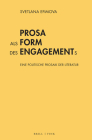 Prosa ALS Form Des Engagements: Eine Politische Prosaik Der Literatur By Svetlana Efimova Cover Image