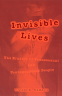 Invisible Lives: The Erasure of Transsexual and Transgendered People Cover Image