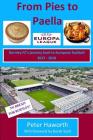 From Pies To Paella: Burnley FC's journey back to European football 2017-18 By Derek Scott (Foreword by), Peter Haworth Cover Image