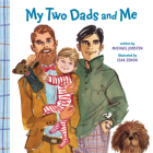 My Two Dads and Me By Michael Joosten, Izak Zenou (Illustrator) Cover Image