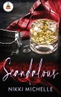 Scandalous: All the decadence and debauchery you can handle... By Krys Janae (Illustrator), Nikki Michelle Cover Image