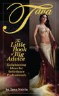 Little Book of Big Advice: Enlightening Ideas for Bellydance Professionals Cover Image