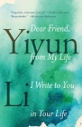 Dear Friend, from My Life I Write to You in Your Life Cover Image