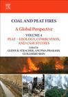 Coal and Peat Fires: A Global Perspective: Volume 4: Peat - Geology, Combustion, and Case Studies By Glenn B. Stracher (Editor), Anupma Prakash (Editor), Guillermo Rein (Editor) Cover Image