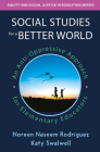 Social Studies for a Better World: An Anti-Oppressive Approach for Elementary Educators Cover Image