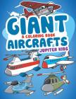 Giant Aircrafts (A Coloring Book) Cover Image