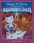 Nuptse and Lhotse in the Land of the Midnight Sun By Jocey Asnong (Illustrator) Cover Image