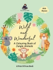 Wild and Wonderful: A Colouring Book of Jungle Animal By Niti Shukla Cover Image