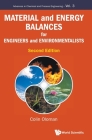 Material and Energy Balances for Engineers and Environmentalists (Second Edition) By Colin William Oloman Cover Image