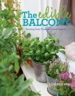 The Edible Balcony: Growing Fresh Produce in Small Spaces Cover Image