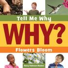 Flowers Bloom (Tell Me Why Library) By Nancy Robinson Masters, Adam Weber (Narrated by) Cover Image