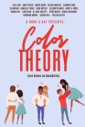 A Book A Day Presents: Color Theory By A. M. Kusi, Anne Welch, Arden Aoide Cover Image
