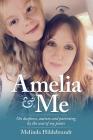 Amelia & Me: On deafness, and parenting by the seat of my pants By Melinda Hildebrandt Cover Image