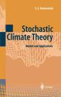 Stochastic Climate Theory: Models and Applications By Serguei G. Dobrovolski Cover Image