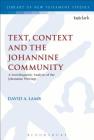 Text, Context and the Johannine Community: A Sociolinguistic Analysis of the Johannine Writings (Library of New Testament Studies) By David A. Lamb Cover Image
