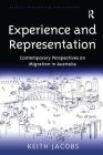 Experience and Representation: Contemporary Perspectives on Migration in Australia Cover Image