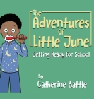 The Adventures Of Little June: Getting Ready For School Cover Image