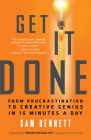 Get It Done: From Procrastination to Creative Genius in 15 Minutes a Day By Sam Bennett, Keegan-Michael Key (Foreword by) Cover Image