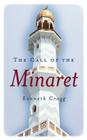 The Call of the Minaret By Kenneth Cragg Cover Image