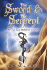The Sword & the Serpent: The Two-Fold Qabalistic Universe (Magical Philosophy #2) Cover Image