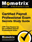Certified Payroll Professional Exam Secrets Study Guide: Cpp Test Review for the Certified Payroll Professional Exam By Mometrix Payroll Certification Test Team (Editor) Cover Image