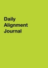 Daily Alignment Journal By Rachel Archelaus Cover Image