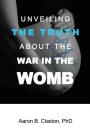 Unveiling the Truth about the War in the Womb Cover Image