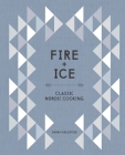 Fire and Ice: Classic Nordic Cooking [A Cookbook] By Darra Goldstein Cover Image