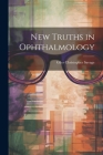 New Truths in Ophthalmology Cover Image