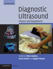 Diagnostic Ultrasound (Cambridge Medicine) By Peter R. Hoskins (Editor), Kevin Martin (Editor), Abigail Thrush (Editor) Cover Image