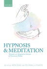 Hypnosis and Meditation: Towards an Integrative Science of Conscious Planes By Amir Raz (Editor), Michael Lifshitz (Editor) Cover Image