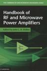 Handbook of RF and Microwave Power Amplifiers (Cambridge RF and Microwave Engineering) By John L. B. Walker (Editor) Cover Image