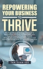 Repowering Your Business to Thrive: The Eight Steps of Strategic Approach to Repowering Your Core and Rebuilding Your New Business for Profitable Grow By Suan See Tan Cover Image