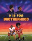B Is For Brotherhood By Joa Macnalie, Adua Hernandez (Illustrator) Cover Image