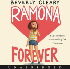 Ramona Forever CD By Beverly Cleary, Stockard Channing (Read by) Cover Image