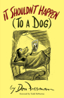 It Shouldn't Happen (to a Dog) By Don Freeman, Todd Depastino (Foreword by) Cover Image