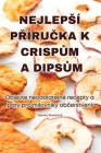 Nejlepsí PŘíruČka K CrispŮm a DipsŮm By Simona Zemanová Cover Image
