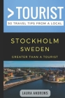 Greater Than a Tourist- Stockholm Sweden: 50 Travel Tips from a Local By Greater Than a. Tourist, Lisa Rusczyk (Foreword by), Laura Andrews Cover Image