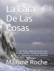 La Cara De Las Cosas: número diez: traducción del rongo rongo, aruku kurenga, la canción de los océanos, la llamada de los océanos, finaliza By Sarah Khereldin (Translator), Laura Breux (Translator), Linda Trejaut-Dejean (Translator) Cover Image