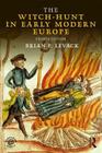The Witch-Hunt in Early Modern Europe By Brian P. Levack Cover Image