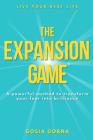 The Expansion Game: A powerful method to transform your fear into brilliance Cover Image