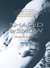 Shaped by Snow: Defending the Future of Winter By Ayja Bounous Cover Image