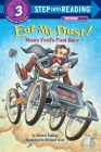 Eat My Dust! Henry Ford's First Race (Step into Reading) By Monica Kulling, Richard Walz (Illustrator) Cover Image