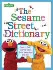 The Sesame Street Dictionary (Sesame Street): Over 1,300 Words and Their Meanings Inside! Cover Image
