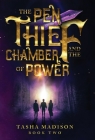 The Pen Thief and the Chamber of Power By Tasha Madison Cover Image