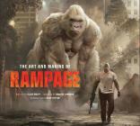 The  Art and Making of Rampage By Brad Peyton (Introduction by), Dwayne Johnson (Foreword by), Ellen Wolff Cover Image