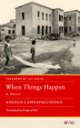 When Things Happen: A Novel (Other Voices of Italy) By Angelo Cannavacciuolo, Gregory Pell (Translated by), Jay Parini (Foreword by) Cover Image